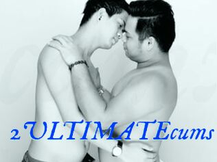 2ULTIMATEcums