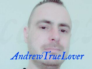 AndrewTrueLover