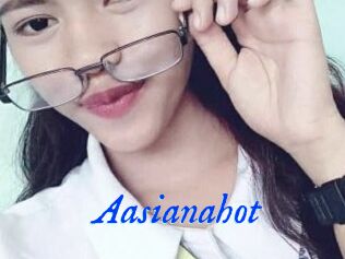 Aasianahot