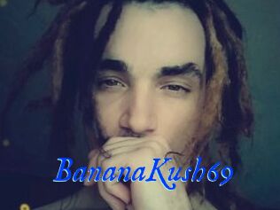 BananaKush69