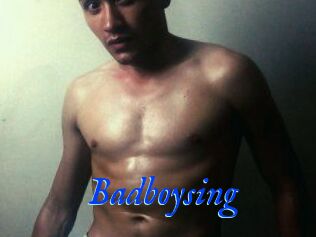 Badboysing