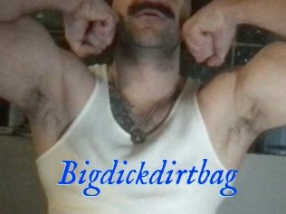 Bigdickdirtbag