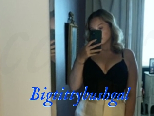 Bigtittybushgal