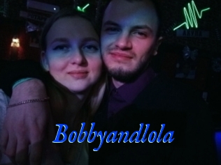 Bobbyandlola