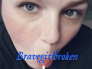 Bravegirlbroken