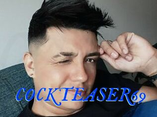 COCKTEASER69