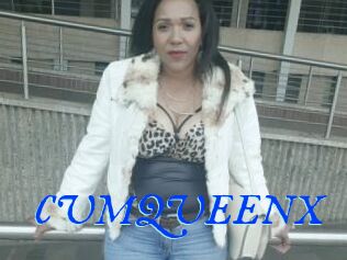 CUMQUEENX