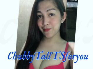 ChubbyTallTSforyou