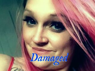 Damaged