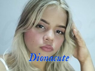 Dionacute