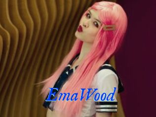 EmaWood