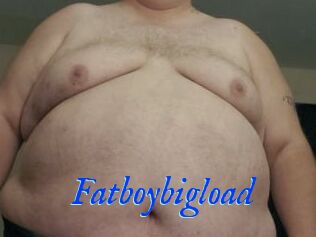 Fatboybigload