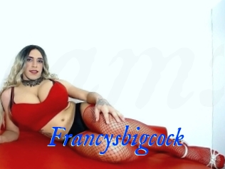 Francysbigcock