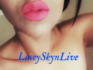 LaceySkynLive