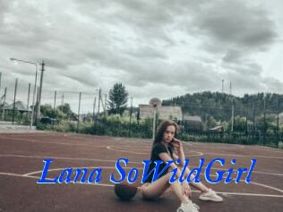 Lana_SoWildGirl