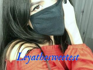 Leyathesweetest