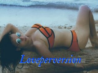 Loveperversion