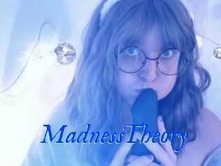 MadnessTheory