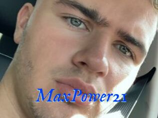 MaxPower21