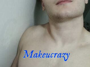 Makeucrazy