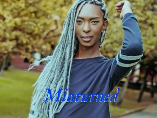 Miaturned