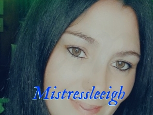 Mistressleeigh