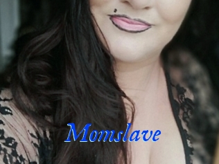 Momslave