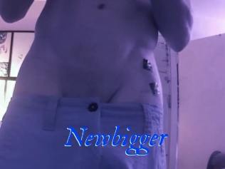 Newbigger