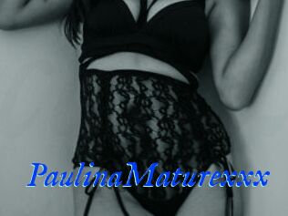 PaulinaMaturexxx