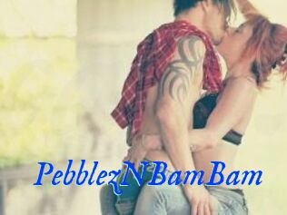 PebblezNBamBam