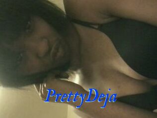 PrettyDeja