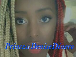 PrincessDeniseDinero