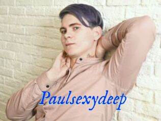 Paulsexydeep