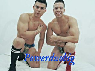 Powerduobig