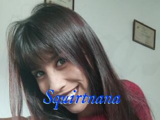 Squirtnana