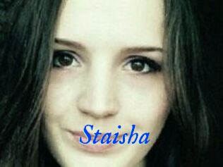 Staisha