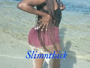 Slimnthick