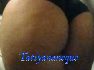 Tatiyananeque