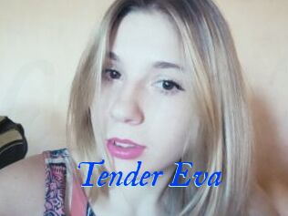 Tender_Eva