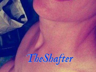 TheShafter