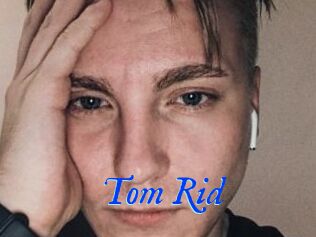 Tom_Rid