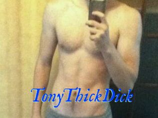 TonyThickDick