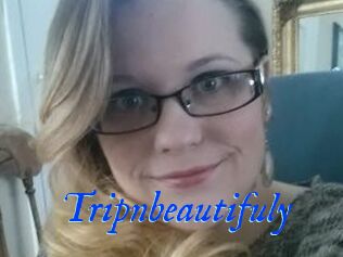 Tripnbeautifuly