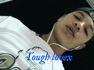 Tough_lovex