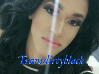 Transdirtyblack