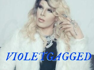 VIOLETGAGGED