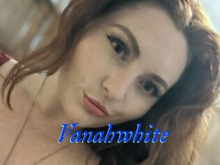 Vanahwhite