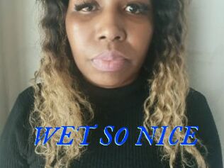 WET_SO_NICE