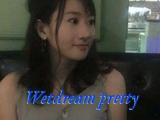 Wetdream_pretty