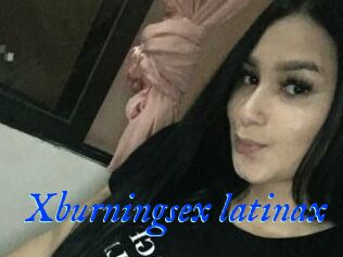 Xburningsex_latinax